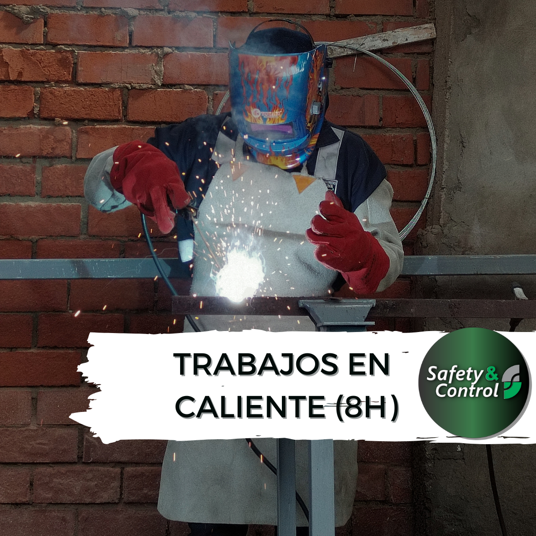 TRABAJOS EN CALIENTE - 8 H