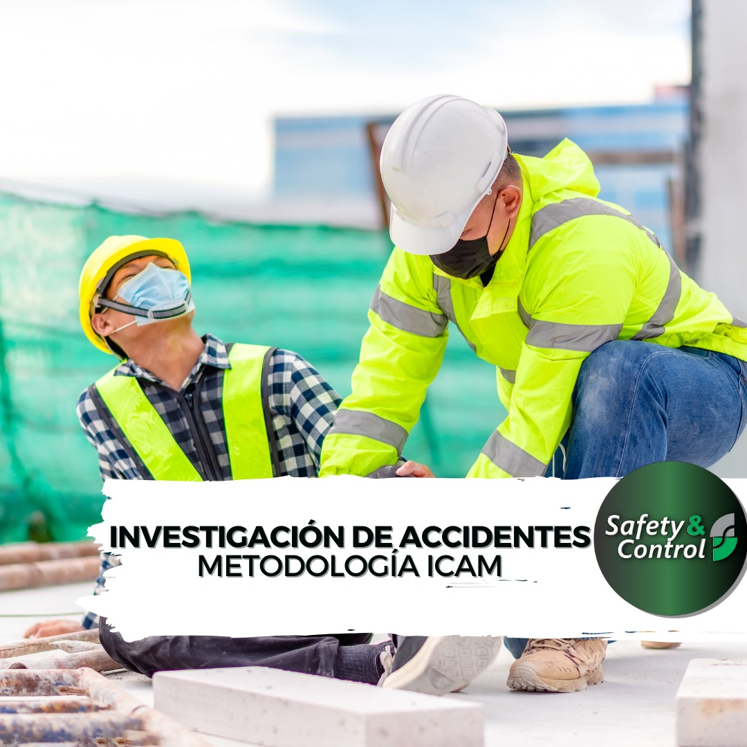 Investigación de Accidentes e Incidentes bajo la Metodología ICAM